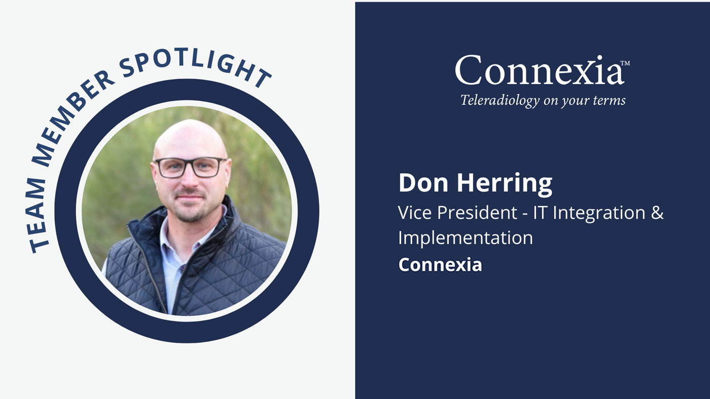 Connexia Spotlight — Don Herring, Vice President – IT Integration & Implementation